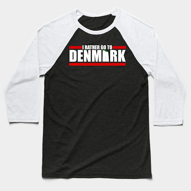 Ich gehe lieber nach Dänemark Baseball T-Shirt by schuhboutique-finke